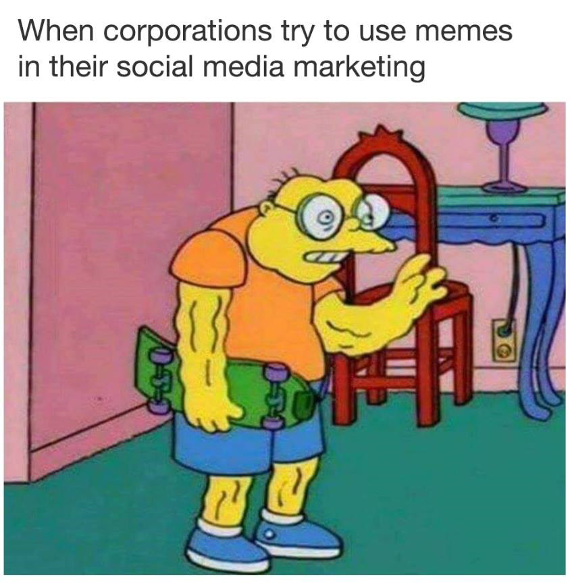 Meme about companies using memes in marketing.